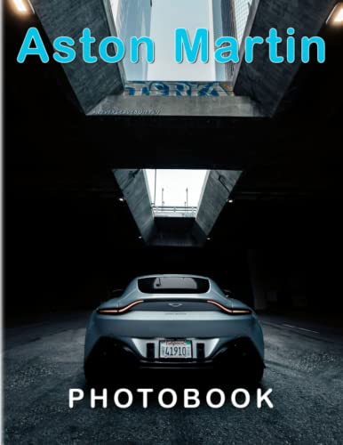 Aston Martin Photography: Model Ranges Photographic of Cars | With 40+ Illustrations Pages for Decor as Gifts for Relaxation
