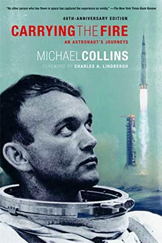 Carrying the Fire: An Astronaut's Journeys Paperback – Deluxe Edition, June 23, 2009