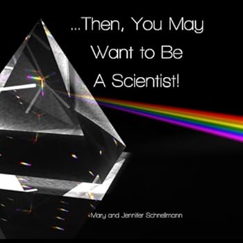 Paperback Then, You May Want to be a Scientist! Book