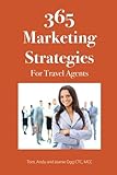 365 Marketing Strategies for Travel Agents