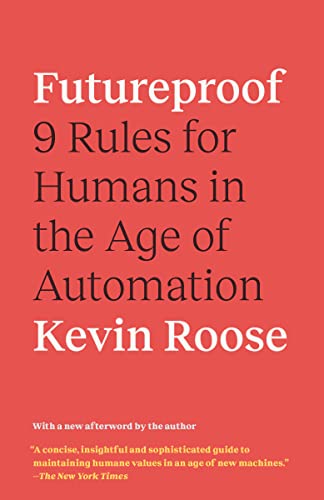  Futureproof: 9 Rules for Humans in the Age of Automation