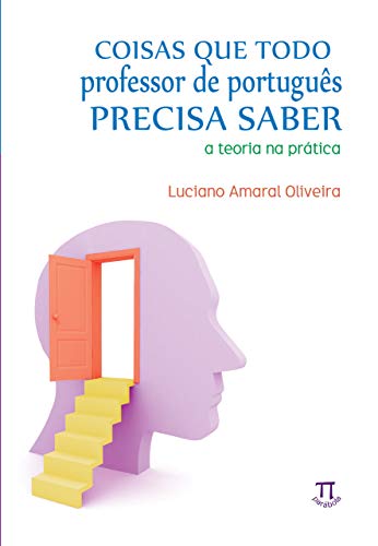 Coisas que todo professor de português precisa saber (Estratégias de ensino Livro 17)
