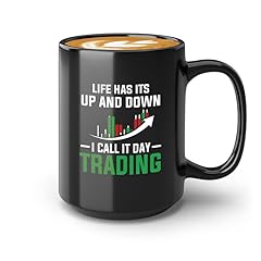Life has its ups and downs I call it day trading Black