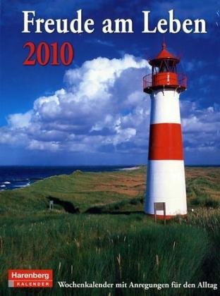Harenberg Wochenkalender Freude am Leben 2010: Wochenkalender mit Anregungen für den Alltag
