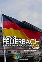 Ludwig Feuerbach y el fin de la filosofía clásica alemana