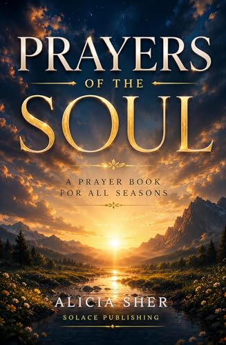 Prayers of The Soul: A Prayer Book for All Seasons