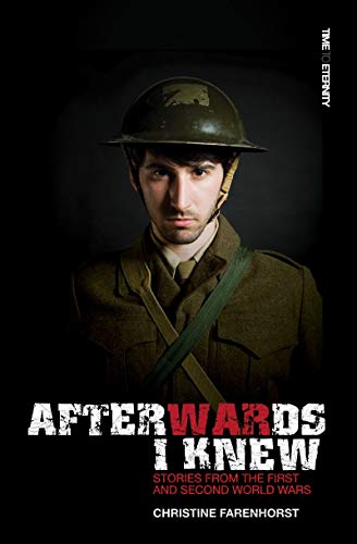 Afterwards I Knew: Stories from the First and Second World Wars
