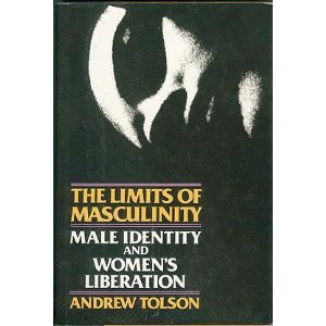 Paperback The Limits of Masculinity: Male Identity and the Liberated Woman (Harper Torchbooks) Book