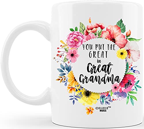 Classic Mugs Mother's Day Gift For Grandmas You Put The Great In Great Grandma For World's Best Great Grandmother Ever Gifts Funny Novelty Gag Gift Ideas For Christmas Birthday Coffee Mug Tea Cup #TOP1