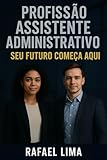Curso de Assistente Administrativo na Prática 2025 (Administração)