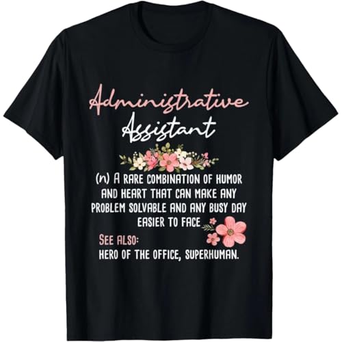 AWMZGMZ00 Administrative Assistant - Admin Office Assistant Secretary Gift Unisex T-Shirt Black XXL