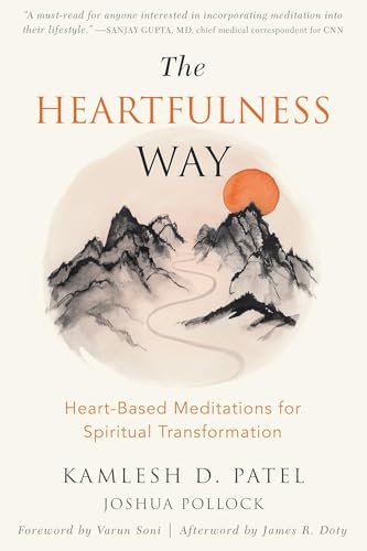 The Heartfulness Way: Heart-based Meditation for Spiritual Transformation