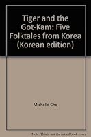 Tiger and the Got-Kam: Five Folktales from Korea 8983670975 Book Cover