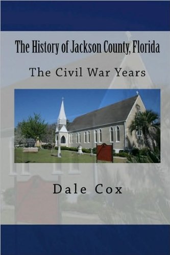 The History of Jackson County, Florida: The Civil War Years