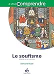  Soufisme (Le) : Réalité et caricatures