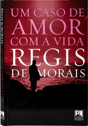 Um caso de amor com a vida: