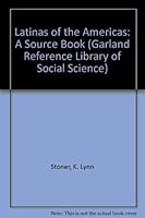 Latinas of the Americas: A Source Book (Garland Reference Library of Social Science) 0824085361 Book Cover