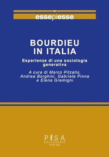 Bourdieu In Italia. Esperienze Di Una Sociologia Generativa