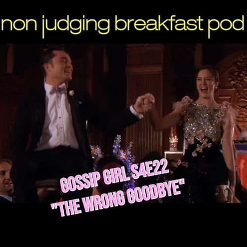 S4E22 - "The Wrong Goodbye"