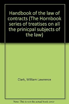 Handbook of the law of contracts (The Hornbook series of treatises on all the prinicpal subjects of the law)