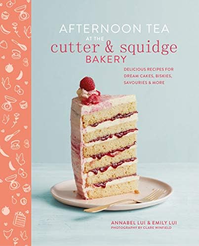 Afternoon Tea at the Cutter & Squidge Bakery: Delicious recipes for dream cakes, biskies, savouries and more Kindle Edition