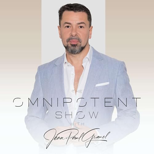 The Omnipotent Show with Jean-Paul Gravel Podcast By Jean-Paul Gravel cover art