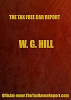 The Tax-Free Car Report - How to own a new luxury car every year free, for life 0906619297 Book Cover