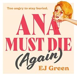 Cover of Ana Must Die (Again)
