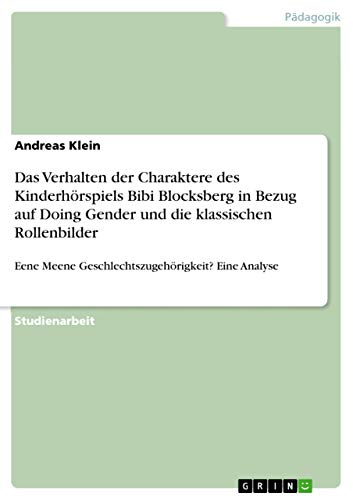 Das Verhalten der Charaktere des Kinderhörspiels Bibi Blocksberg in Bezug...