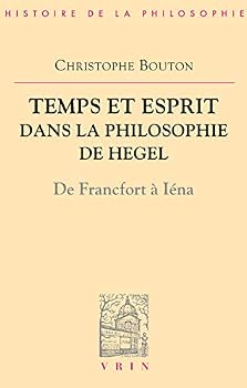 Paperback Temps Et Esprit Dans La Philosophie de Hegel (de Francfort a Iena) [French] Book
