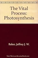 The Vital Process: Photosynthesis 0385028180 Book Cover