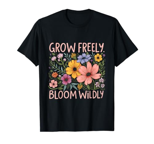 Grow Freely Bloom Wildly Positive Flower ���p ���`�x�[�V�����A�b�v T�V���c