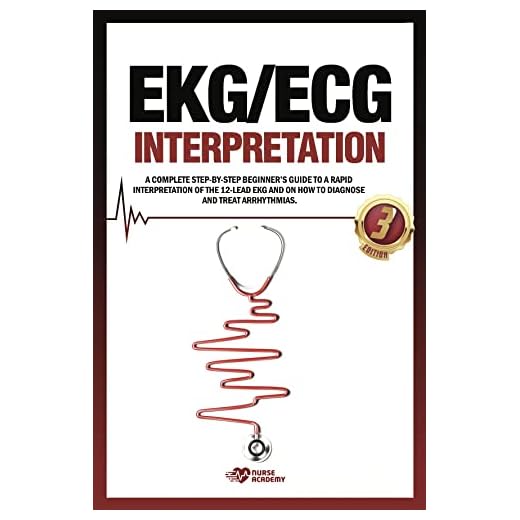 EKG/ECG Interpretation: A complete step-by-step beginner’s guide to a rapid interpretation of the 12-lead EKG and on how to diagnose and treat arrhythmias.