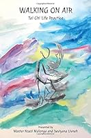 Walking On Air: Tai Chi Life Practice 108100813X Book Cover