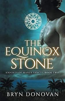 THE EQUINOX STONE - Book #2 of the Knights of Manus Sancti