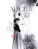 Alice & the Velvet Spider (The Alice Chronicles)