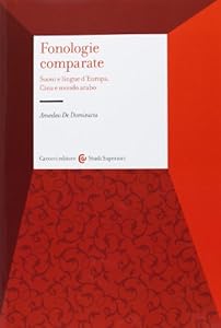 Fonologie comparate. Suoni e lingue d'Europa, Cina e mondo arabo