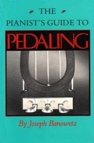 The Pianist's Guide to Pedaling (MIDLAND BOOK)