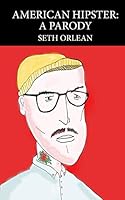 American Hipster: A Parody 1320811612 Book Cover