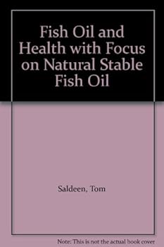 Mass Market Paperback Fish Oil and Health with Focus on Natural Stable Fish Oil Book