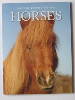 Unknown Binding Horses (Snapshot Picture Library) Book