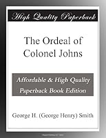 The Ordeal of Colonel Johns B003YMMYCS Book Cover