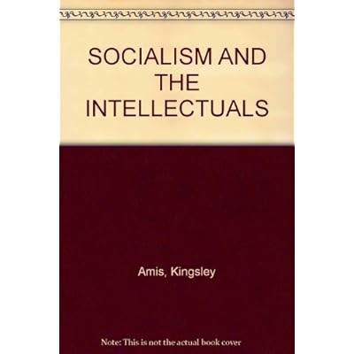 SOCIALISM AND THE INTELLECTUALS
