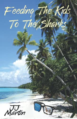 Feeding The Kids To The Sharks