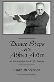 Dance Steps with Alfred Adler: An Interpretive Soul Psychology
