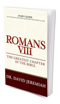 Paperback Romans VIII ?? The Greatest Chapter in the Bible ?? Paperback Study Guide with Personal and Group Questions and Leader's Guide ?? by Dr. David Jeremiah and Turning Point Book
