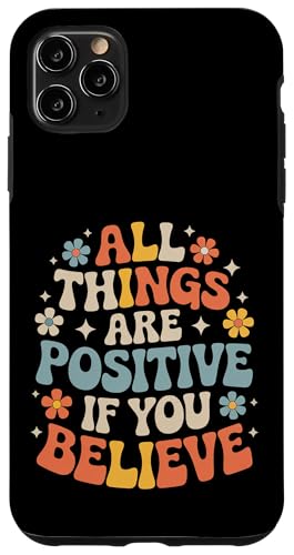 All Things Are Positive If You Believe �M�̍l���� - �X�}�z�P�[�X iPhone 11 Pro Max �p