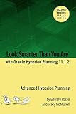 Look Smarter Than You Are with Hyperion Planning 11.1.2: Advanced Hyperion Planning