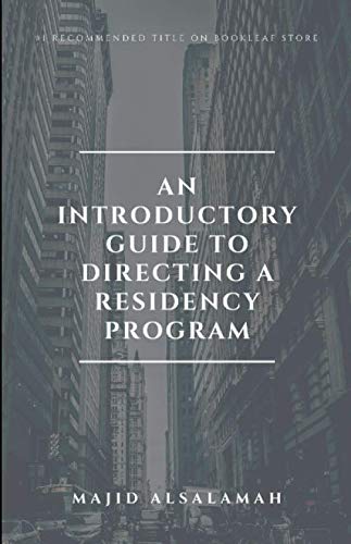 An Introductory Guide to Directing a Residency Program
