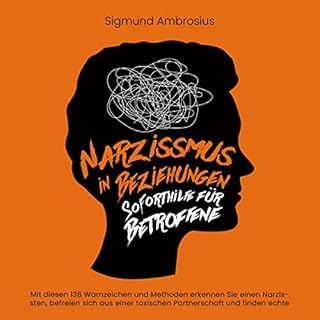 Narzissmus in Beziehungen - Soforthilfe f&uuml;r Betroffene Titelbild